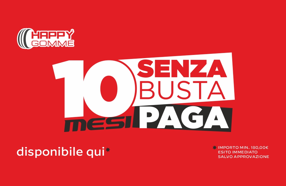 Happy Gomme. 10 Mesi Senza busta Paga